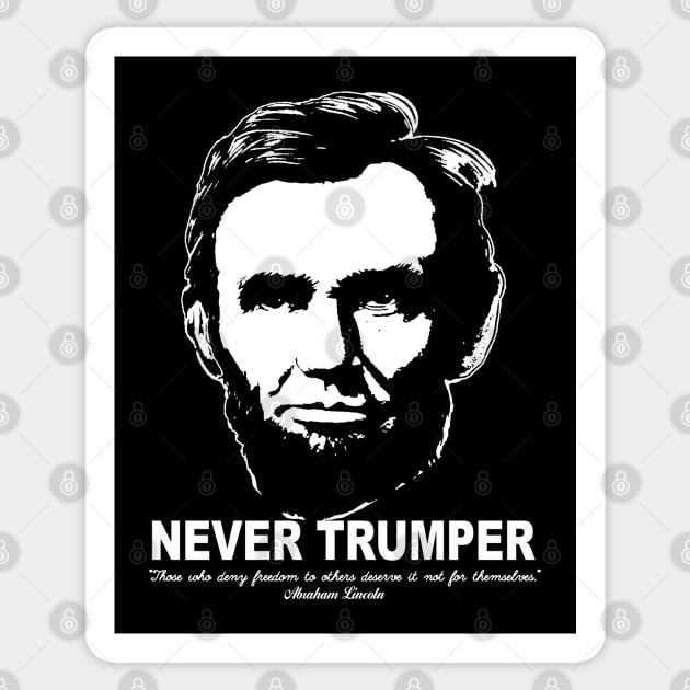 Never Trumper Never Trump 2024 Lincoln Freedom Sticker by TeeCreations
